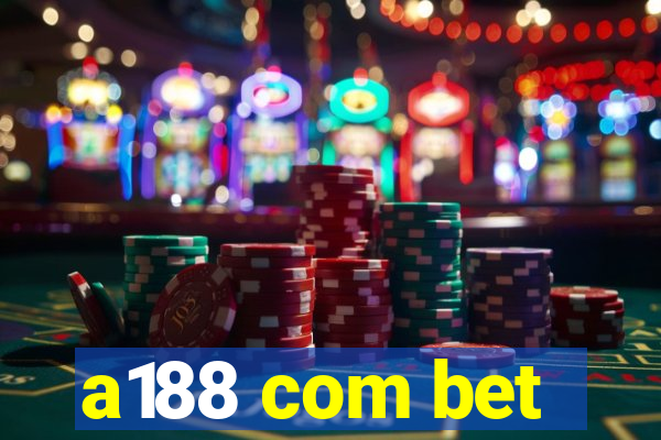 a188 com bet