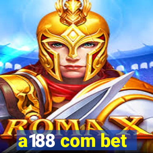 a188 com bet