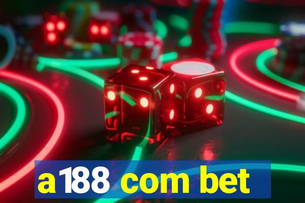 a188 com bet