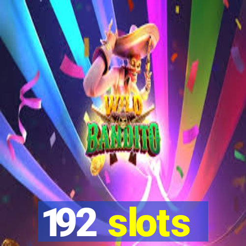 192 slots