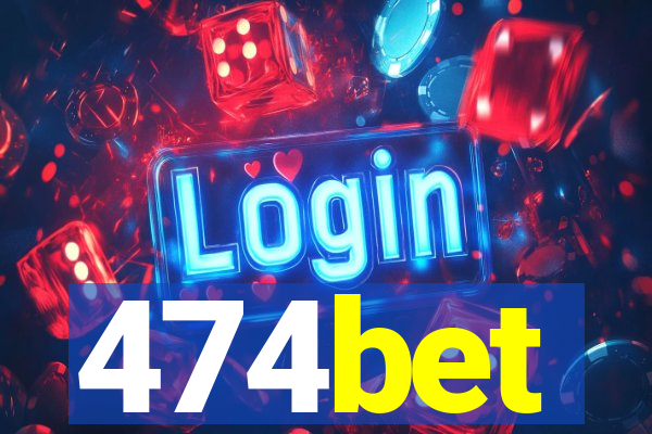 474bet