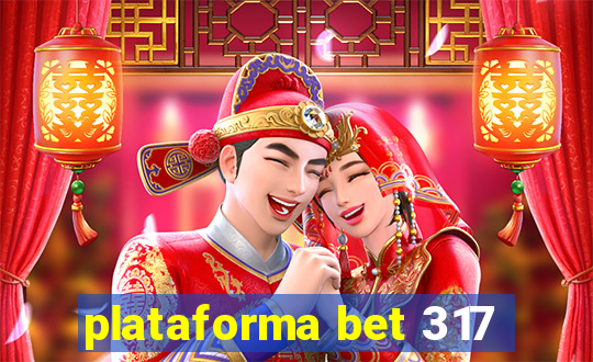 plataforma bet 317