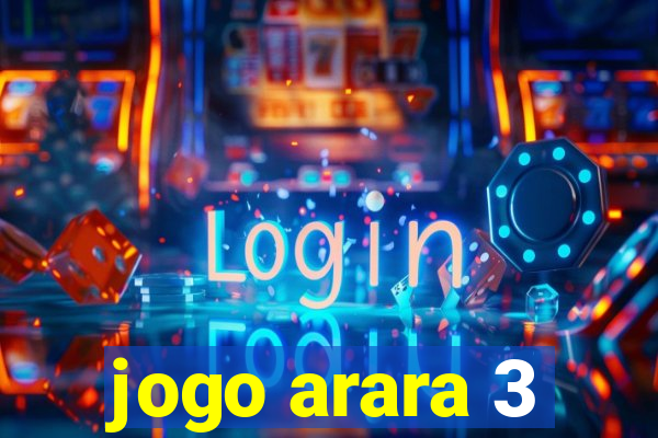 jogo arara 3
