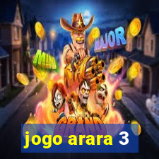 jogo arara 3