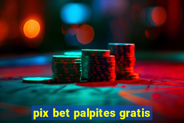 pix bet palpites gratis