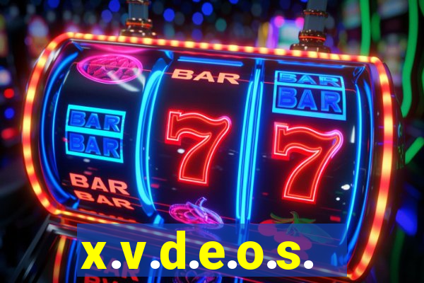 x.v.d.e.o.s.