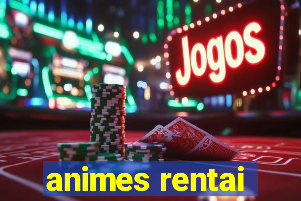 animes rentai