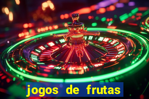 jogos de frutas para ganhar dinheiro
