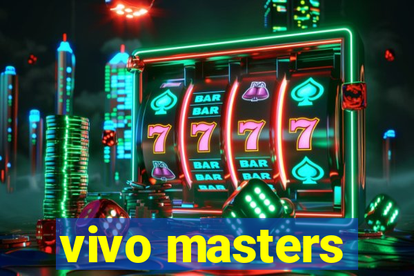 vivo masters