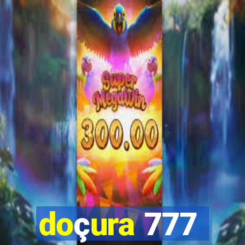 doçura 777