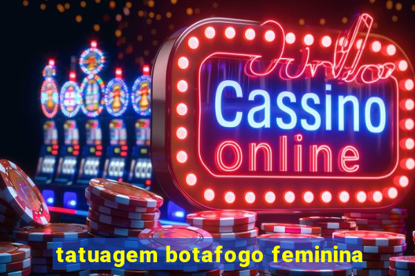 tatuagem botafogo feminina