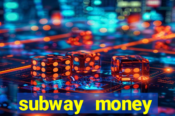 subway money deposito 1 real
