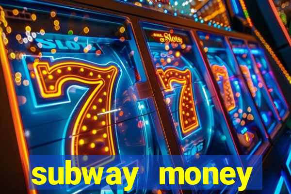 subway money deposito 1 real