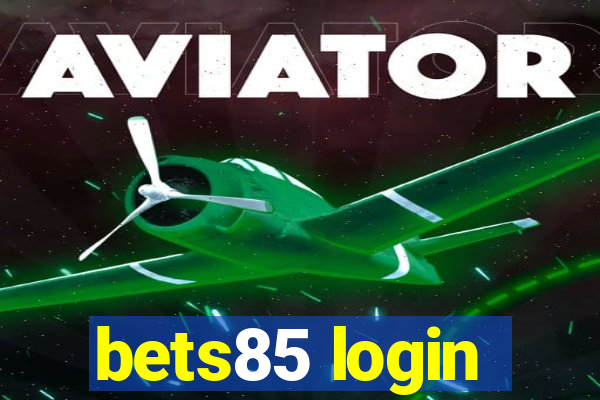 bets85 login