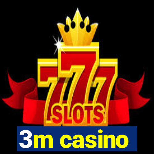 3m casino