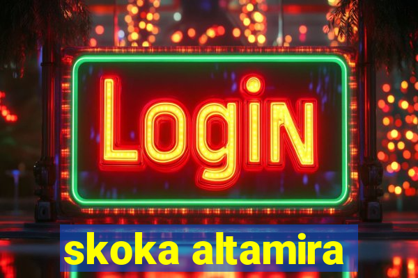 skoka altamira