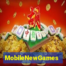MobileNewGames