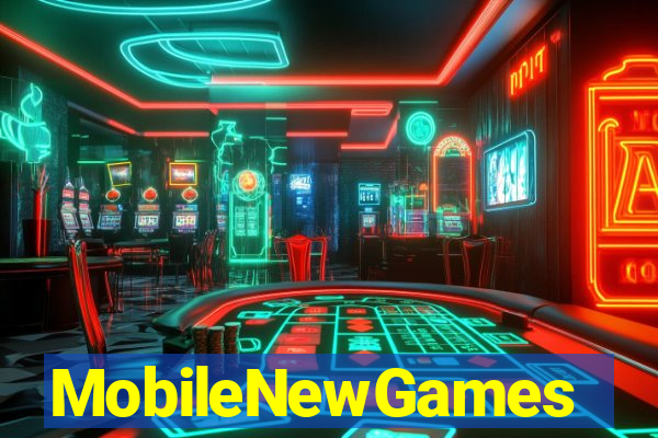 MobileNewGames
