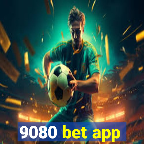 9080 bet app