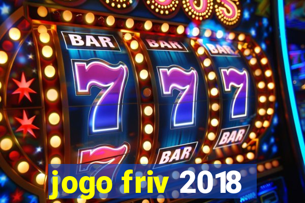 jogo friv 2018