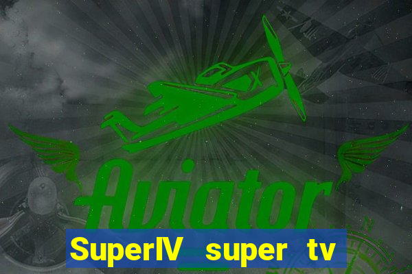 SuperIV super tv ao vivo super tv ao vivo rede tv