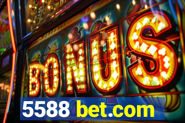 5588 bet.com