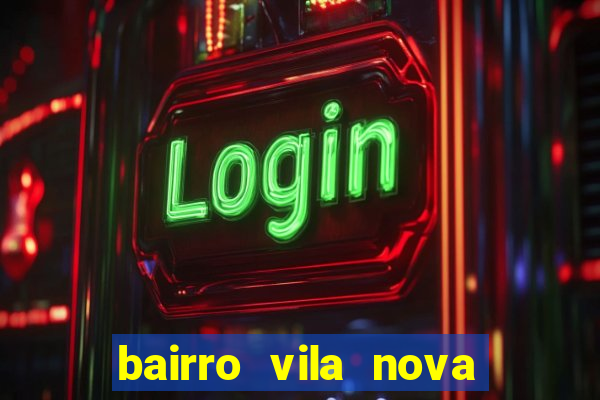 bairro vila nova campo grande rj