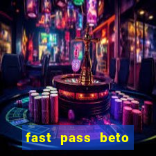 fast pass beto carrero valor