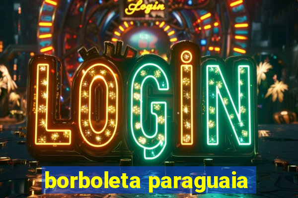 borboleta paraguaia