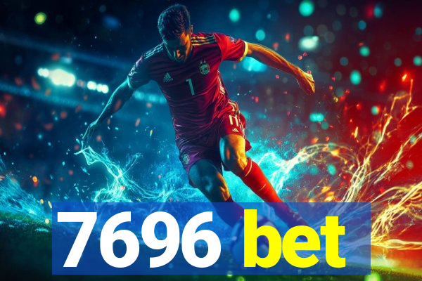 7696 bet