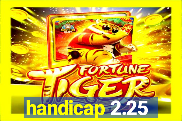 handicap 2.25