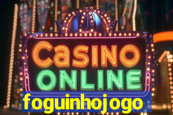 foguinhojogo