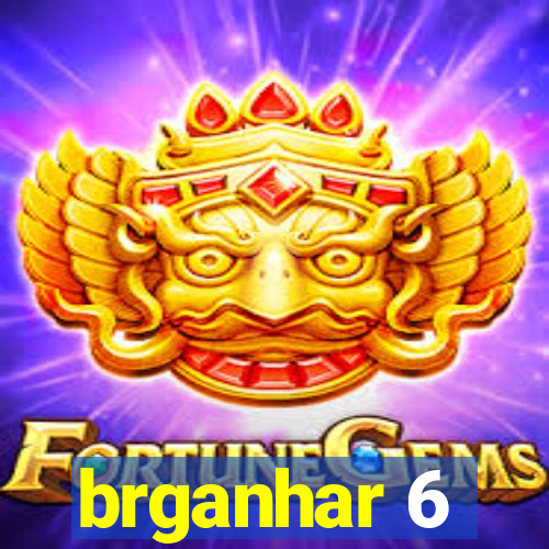 brganhar 6