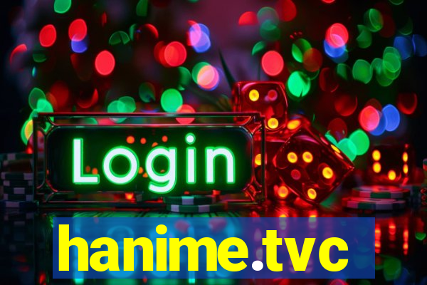 hanime.tvc