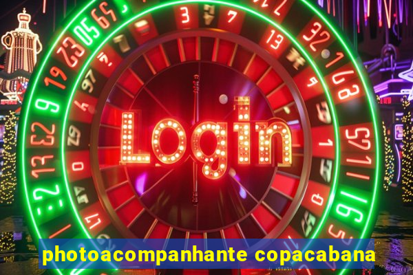 photoacompanhante copacabana