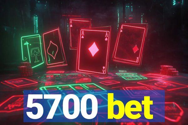 5700 bet