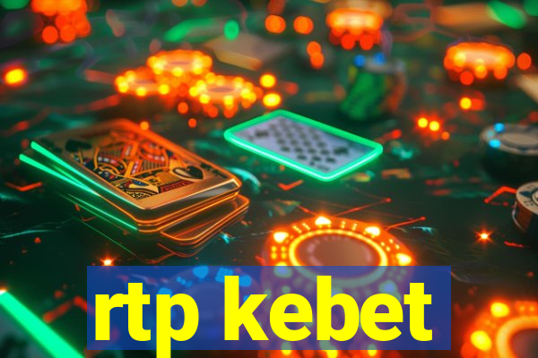 rtp kebet