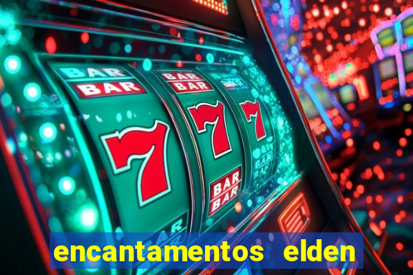 encantamentos elden ring wiki