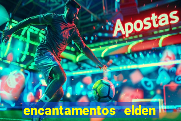 encantamentos elden ring wiki