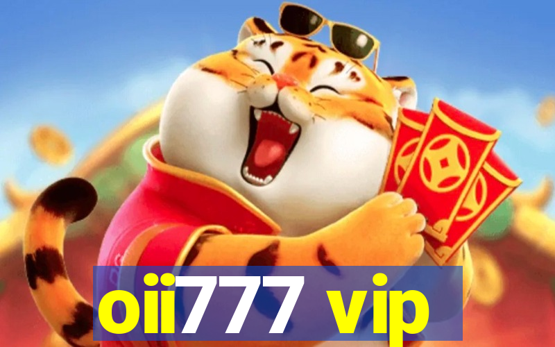 oii777 vip