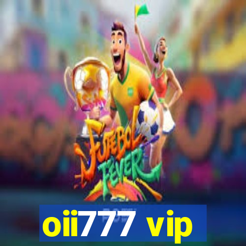 oii777 vip