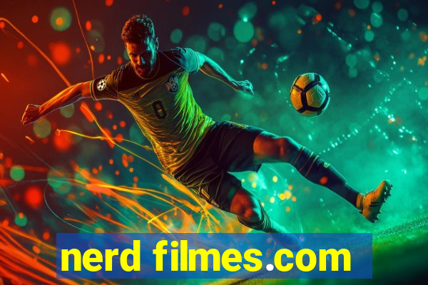 nerd filmes.com