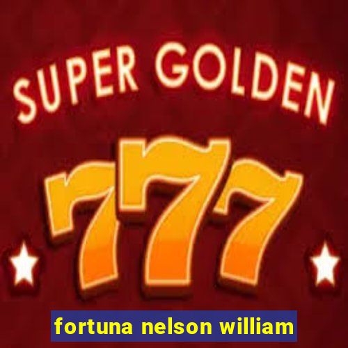 fortuna nelson william