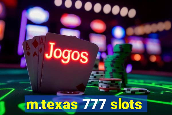 m.texas 777 slots