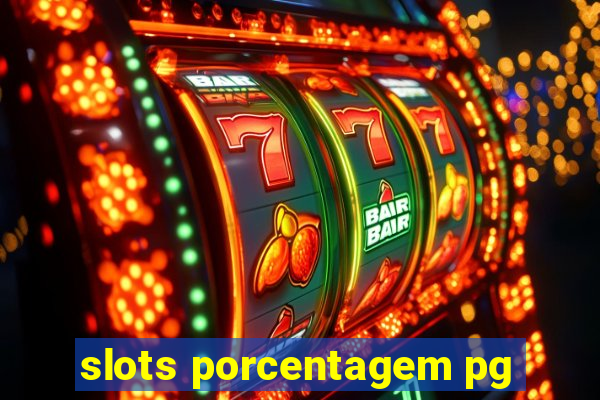 slots porcentagem pg