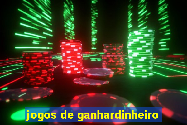 jogos de ganhardinheiro