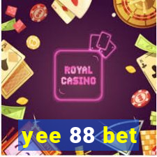 yee 88 bet