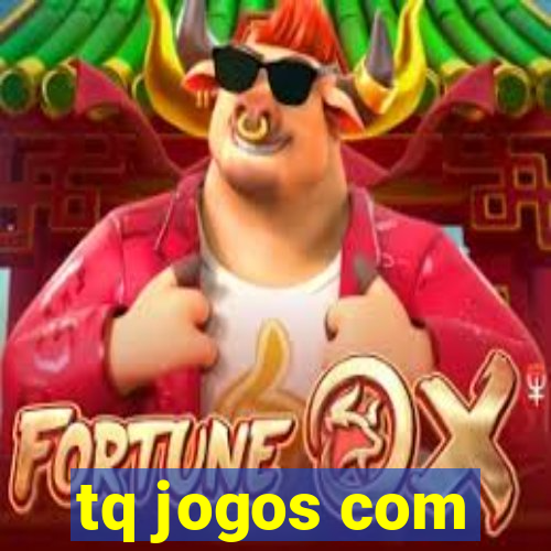tq jogos com