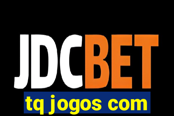 tq jogos com