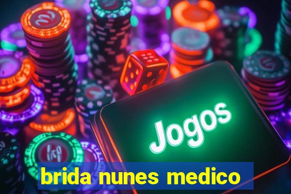 brida nunes medico